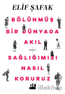 Bölünmüş Bir Dünyada Akıl Sağlığımızı Nasıl Koruruz