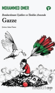 Bombardıman Uçakları ve Tanklar Arasında Gazze