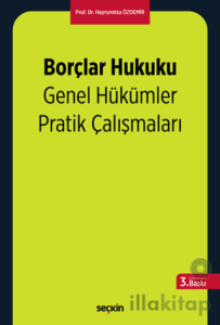 Borçlar Hukuku Genel Hükümler Pratik Çalışmaları