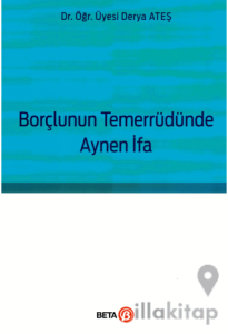 Borçlunun Temerrüdünde Aynen İfa