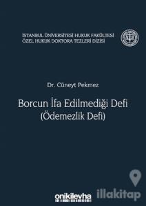 Borcun İfa Edilmediği Defi (Ödemezlik Defi) (Ciltli)