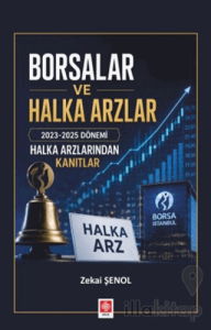 Borsalar ve Halka Arzlar 2023-2025 Dönemi Halka Arzlarından Kanıtlar