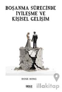 Boşanma Sürecinde İyileşme ve Kişisel Gelişim