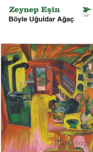 Böyle Uğuldar Ağaç