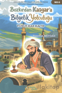 Bozkır’dan Kaşgar’a Bilgelik Yolculuğu