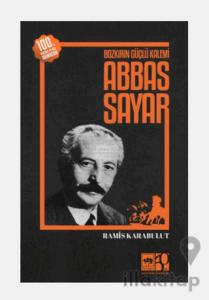 Bozkırın Güçlü Kalemi Abbas Sayar