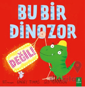 Bu Bir Dinozor Değil