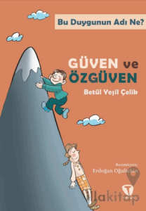 Bu Duygunun Adı Ne? Güven ve Özgüven