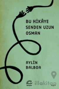 Bu Hikaye Senden Uzun Osman