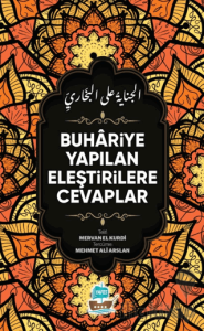 Buhariye Yapılan Eleştirilere Cevaplar