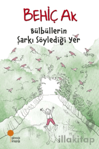 Bülbüllerin Şarkı Söylediği Yer