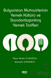 Bulgaristan Muhacirlerinin Yemek Kültürü ve Standartlaştırılmış Yemek Tarifleri