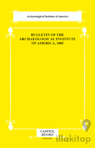 Bulletin of the Archaeological Institute of America, 1883