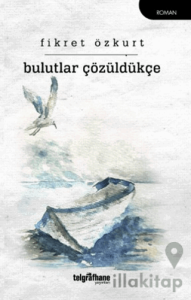Bulutlar Çözüldükçe