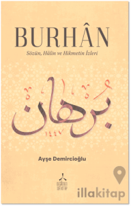 Burhan - Sözün, Halin ve Hikmetin İzleri