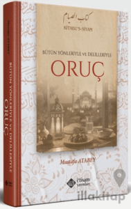 Bütün Yönleriyle ve Delilleriyle Oruç