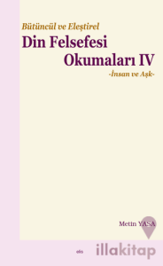 Bütüncül ve Eleştirel Din Felsefesi Okumaları IV
