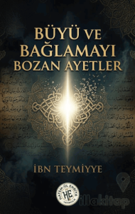 Büyü ve Bağlamayı Bozan Ayetler