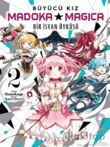 Büyücü Kız Madoka Magica - Bir İsyan Öyküsü Cilt 2