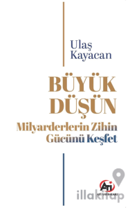 Büyük Düşün Milyarderlerin Zihin Gücünü Keşfet