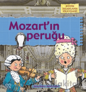 Büyük İnsanların Hikayeleri - Mozart'ın Peruğu