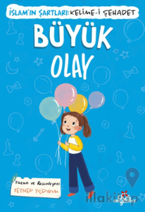 Büyük Olay, İslam'ın Şartları (Kelime-i Şehadet)