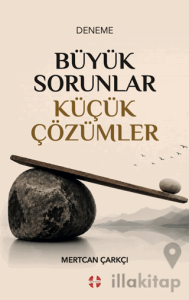 Büyük Sorunlar Küçük Çözümler