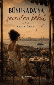 Büyükada’ya Savrulan Kâkül