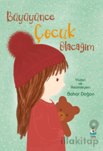 Büyüyünce Çocuk Olacağım