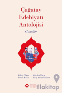 Çağatay Edebiyatı Antolojisi Gazeller