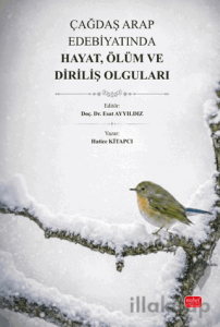 Çağdaş Arap Edebiyatında Hayat, Ölüm ve Diriliş Olguları