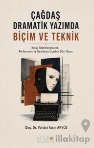 Çağdaş Dramatik Yazımda Biçim ve Teknik