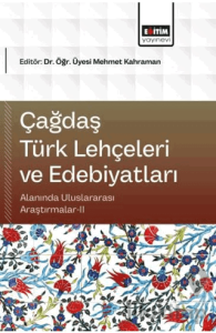 Çağdaş Türk Lehçeleri ve Edebiyatları Alanında Uluslararası Araştırmalar - 2