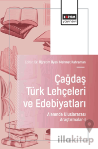 Çağdaş Türk Lehçeleri ve Edebiyatları Alanında Uluslararası Araştırmalar-I