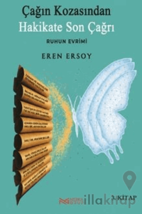 Çağın Kozasından Hakikate Son Çağrı - 3. Kitap