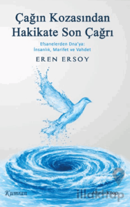 Çağın Kozasından Hakikate Son Çağrı