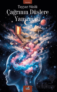 Çağrının Düşlere Yansıması