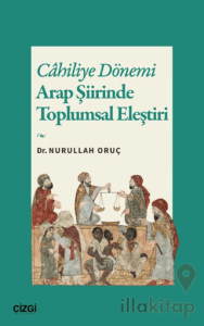 Cahiliye Dönemi Arap Şiirinde Toplumsal Eleştiri