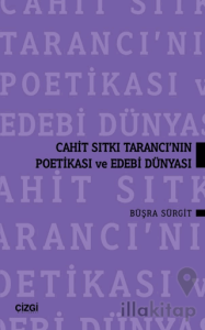 Cahit Sıtkı Tarancı'nın Poetikası ve Edebi Dünyası
