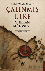 Çalınmış Ülke Yıkılan Müessese
