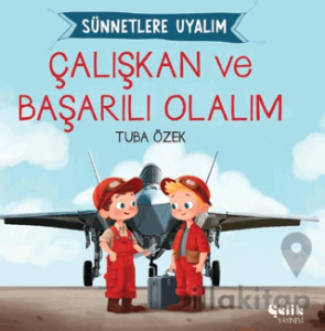 Çalışkan ve Başarılı Olalım Sünnetlere Uyalım