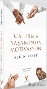 Çalışma Yaşamında Motivasyon