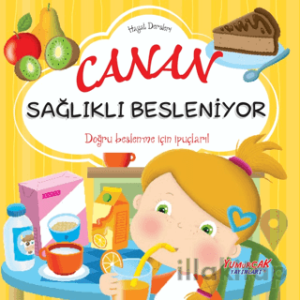 Canan Sağlıklı Besleniyor - Hayat Dersleri Dizisi