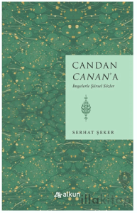 Candan Canan’a İmgelerle Şiirsel Sözler