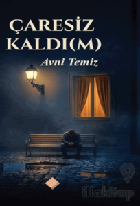 Çaresiz Kaldım