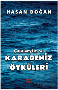 Çatalzeytin ve Karadeniz Öyküleri