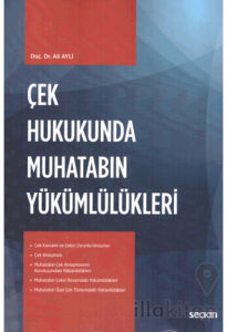 Çek Hukukunda Muhatabın Yükümlülükleri