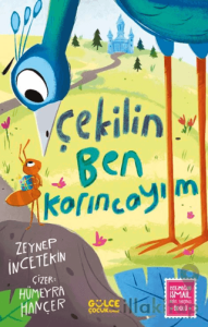 Çekilin Ben Karıncayım
