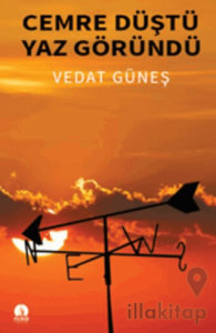 Cemre Düştü Yaz Göründü