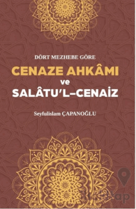 Cenaze Ahkamı ve Salatul Cenaiz